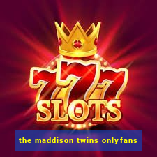 the maddison twins onlyfans